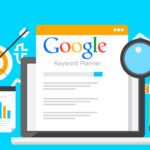 Google keyword planner : quelle utilisation ? Google Keyword Planner